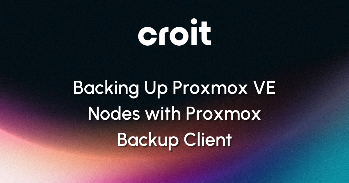 Backing up Proxmox VE Nodes